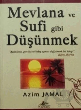 Mevlana ve Sufi Gibi Düşünmek – Azim Jamal – Pegasus Yayınları kitap kapağı