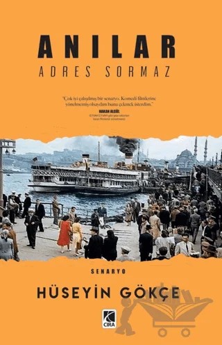 Anılar Adres Sormaz – Hüseyin Gökçe – Çıra Yayınları kitap kapağı