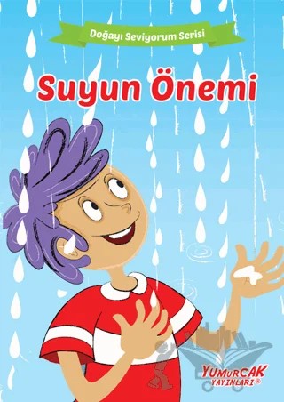 Suyun Önemi - Doğayı Seviyorum Serisi – Kolektif – Yumurcak Yayınları kitap kapağı