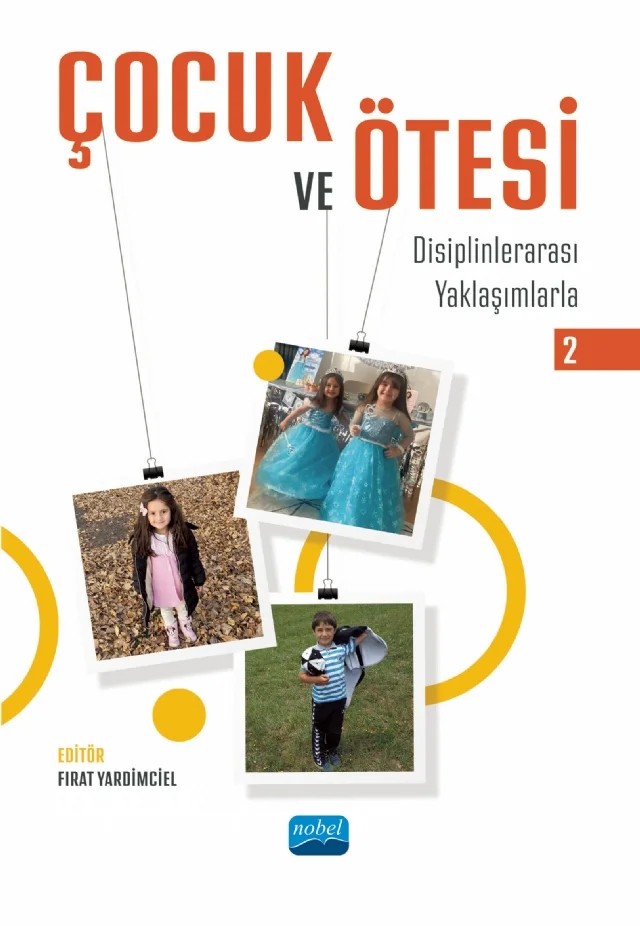 ÇOCUK VE ÖTESİ II - Disiplinlerarası Yaklaşımlarla – Alper Gökçay, Berivan Vargün, Elif Karahan, Esra Kınay Gündoğdu, Fırat Yardımcıel, Gönül Gökçay, Kutay Üstün, Meliha Şen, Metin Bulu, Metin Yıldız, Saliha Esra Eryılmaz, Semra Çinemre – Nobel Akademik Yayıncılık kitap kapağı