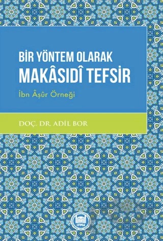 Bir Yöntem Olarak Makasıdi Tefsir – Adil Bor – Marmara Üniversitesi İlahiyat Fakültesi Vakfı kitap kapağı