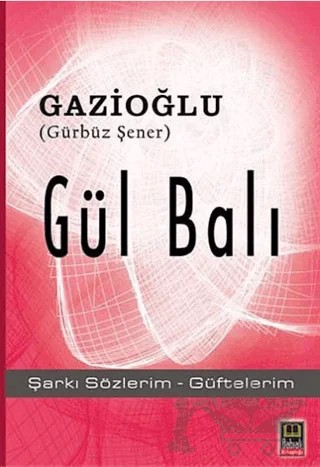 Gül Balı – Gürbüz Şener – Babıali Kitaplığı kitap kapağı