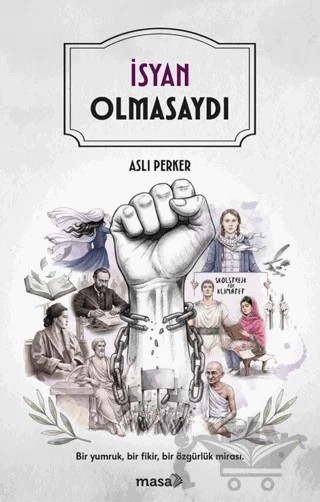İsyan Olmasaydı – Aslı Perker – Masa Kitap kitap kapağı