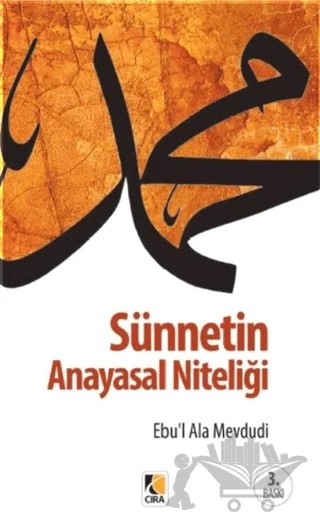 Sünnetin Anayasal Niteliği – Seyyid Ebu'l-A'la el-Mevdudi – Çıra Yayınları kitap kapağı