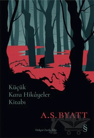 Küçük Kara Hikayeler Kitabı – A. S. Byatt – Everest Yayınları kitap kapağı
