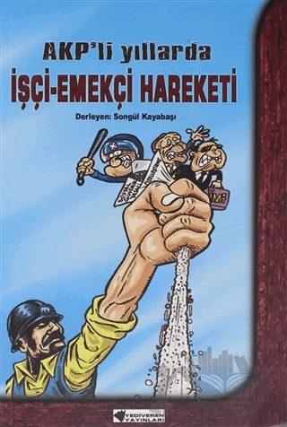 AKP'li Yıllarda İşçi-Emekçi Hareketi – Songül Kayabaşı – Yediveren kitap kapağı