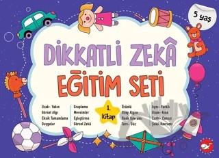 Dikkatli Zeka Eğitim Seti 1. Kitap - 5 Yaş – Neşe Duran – Beyaz Balina Yayınları kitap kapağı