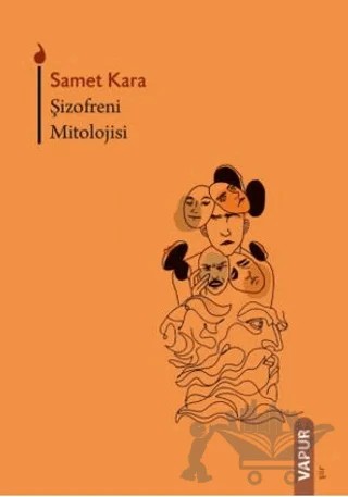 Şizofreni Mitolojisi – Samet Kara – Vapur Yayınları kitap kapağı