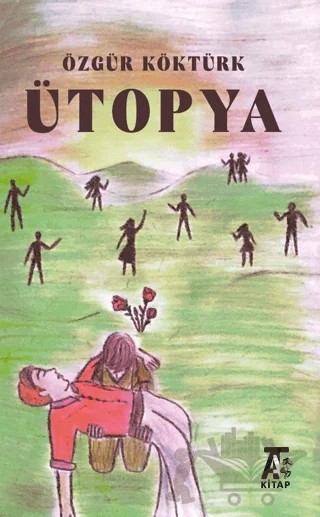 Ütopya – Özgür Köktürk – Kitap At Yayınları kitap kapağı