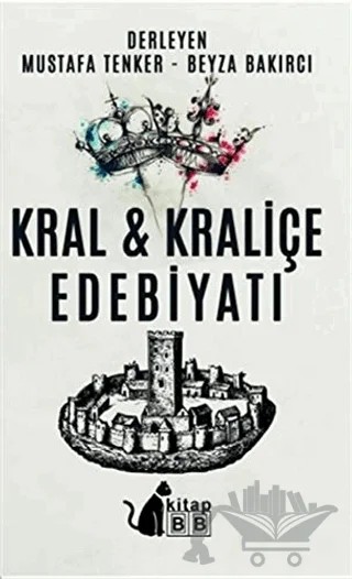 Kral ve Kraliçe Edebiyatı – Beyza Bakırcı, Mustafa Tenker – BB Kitap kitap kapağı