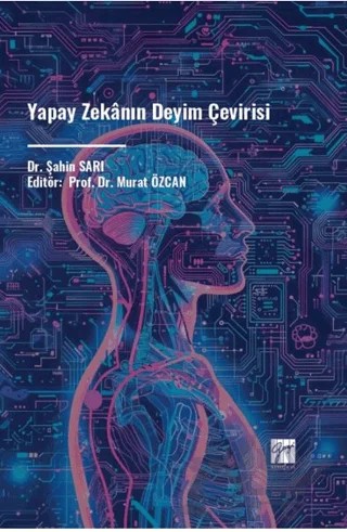 Yapay Zekânın Deyim Çevirisi – Şahin Sarı – Gazi Kitabevi kitap kapağı