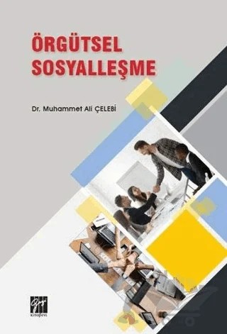 Örgütsel Sosyalleşme – Muhammet Ali Çelebi – Gazi Kitabevi kitap kapağı