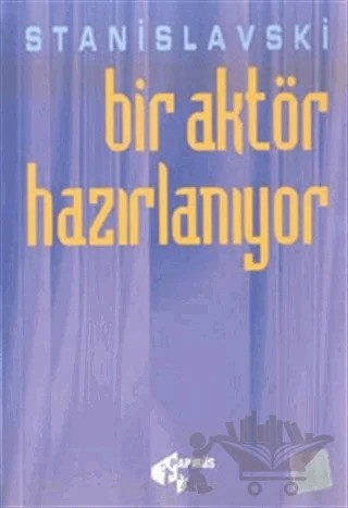Bir Aktör Hazırlanıyor – Konstantin Stanislavski – Papirüs Yayınevi kitap kapağı