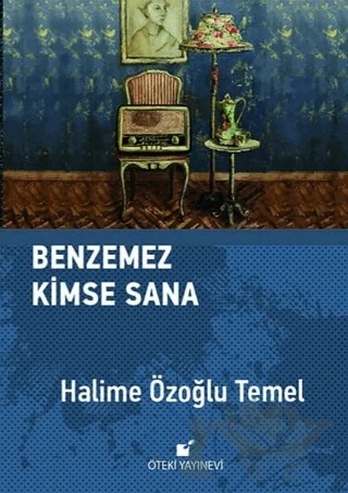 Benzemez Kimse Sana – Halime Özoğlu Temel – Öteki Yayınevi kitap kapağı