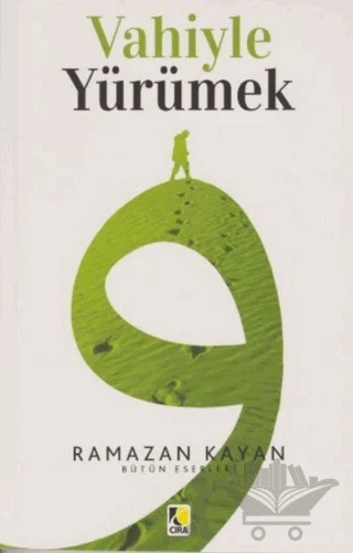 Vahiyle Yürümek – Ramazan Kayan – Çıra Yayınları kitap kapağı
