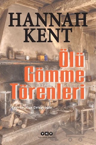 Ölü Gömme Törenleri – Hannah Kent – Yapı Kredi Yayınları kitap kapağı
