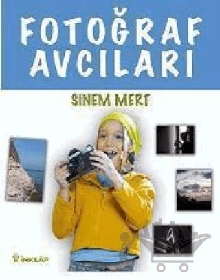 Fotoğraf Avcıları – Sinem Mert – İnkılap Kitabevi kitap kapağı