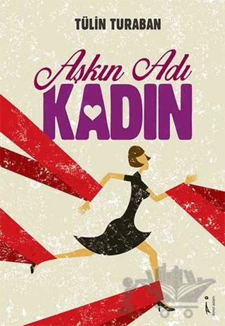 Aşkın Adı Kadın – Tülin Turaban – İkinci Adam Yayınları kitap kapağı