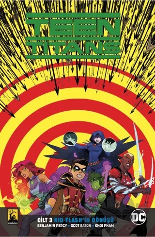 Teen Titans Cilt 3 Kid Flash’ın Dönüşü – Benjamin Percy, Marv Wolfman, Shea Fontana – Arka Bahçe Yayıncılık kitap kapağı