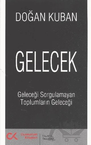 Gelecek – Doğan Kuban – Cumhuriyet Kitapları kitap kapağı