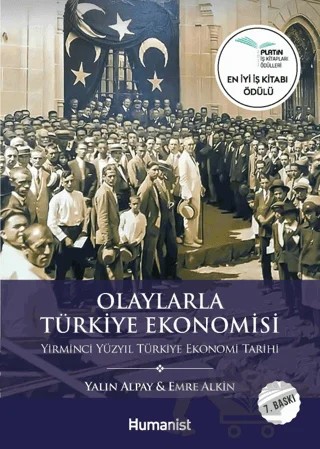 Olaylarla Türkiye Ekonomisi – Yalın Alpay, Emre Alkın – Hümanist Kitap Yayıncılık kitap kapağı