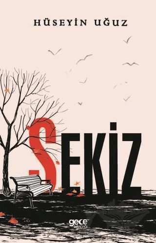 Sekiz – Hüseyin Uğuz – Gece Kitaplığı kitap kapağı