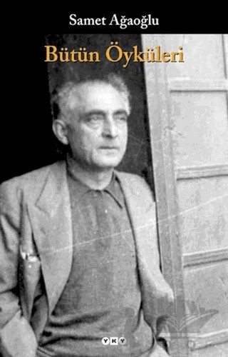 Bütün Öyküleri Samet Ağaoğlu – Samet Ağaoğlu – Yapı Kredi Yayınları kitap kapağı