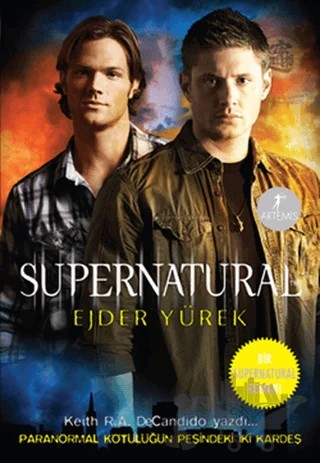 Ejder Yürek - Supernatural – Keith R. A. DeCandido – Artemis Yayınları kitap kapağı