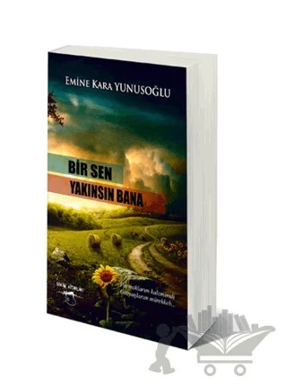 Bir Sen Yakınsın Bana – Emine Kara Yunusoğlu – Sokak Kitapları Yayınları kitap kapağı