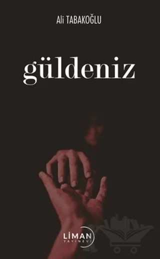 Güldeniz – Ali Tabakoğlu – Liman Yayınevi kitap kapağı