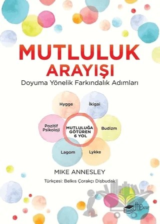 Mutluluk Arayışı – Mike Annesley – The Kitap kitap kapağı