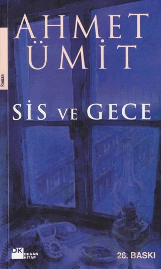 Sis ve Gece – Ahmet Ümit – Doğan Kitap kitap kapağı