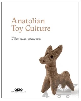 Anatolian Toy Culture – Kolektif – Yapı Kredi Yayınları kitap kapağı