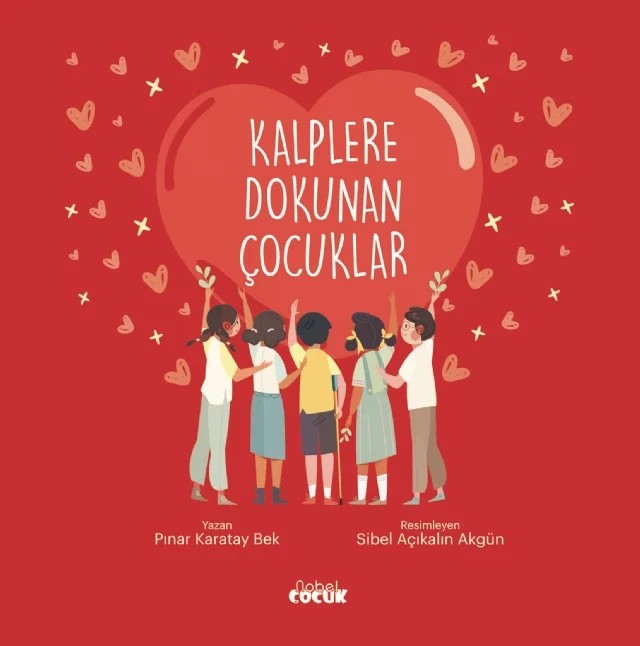 Kalplere Dokunan Çocuklar – Pınar Karatay Bek – Nobel Çocuk kitap kapağı