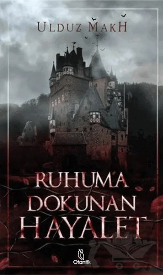 Ruhuma Dokunan Hayalet – Ulduz Makh – Otantik Kitap kitap kapağı