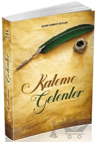 Kaleme Gelenler – Şuuri Cankut Saylan – Yazarın Kendi Yayını - Şuuri Cankut Saylan kitap kapağı