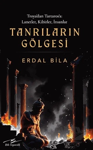 Tanrıların Gölgesi – Erdal Bila – Bila Yayıncılık kitap kapağı