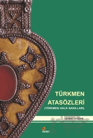 Türkmen Atasözleri – Levent Doğan – Kriter Yayınları kitap kapağı