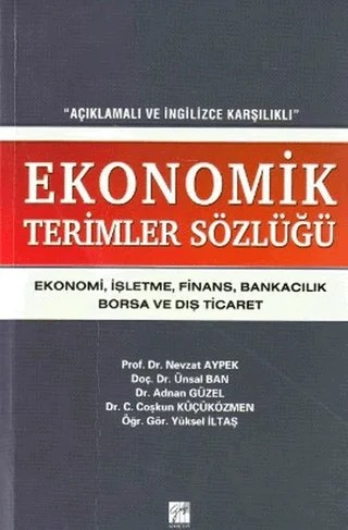 Ekonomik Terimler Sözlüğü – Adnan Güzel, Coşkun Küçüközmen, Nevzat Aypek, Ünsal Ban, Yüksel İltaş – Gazi Kitabevi kitap kapağı