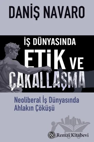 İş Dünyasında Etik ve Çakallaşma – Daniş Navaro – Remzi Kitabevi kitap kapağı