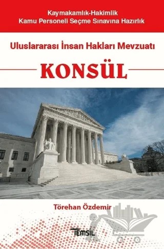 Konsül - Uluslararası İnsan Hakları Mevzuatı – Törehan Özdemir – Temsil Kitap kitap kapağı