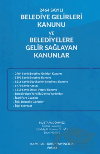 2464 Sayılı Belediye Gelirleri Kanunu Ve Belediyelere Gelir Sağlayan Kanunlar – Mustafa Dönmez – Kamusal Hukuk Yayıncılık kitap kapağı