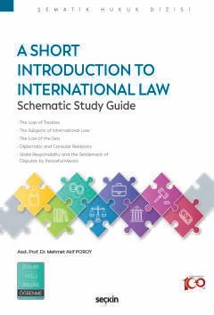 A Short Introduction to International Law Schematic Study Guide – Mehmet Akif Poroy – Seçkin Yayıncılık kitap kapağı