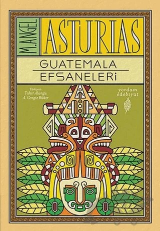 Guatemala Efsaneleri – M. Angel Asturias – Yordam Edebiyat kitap kapağı