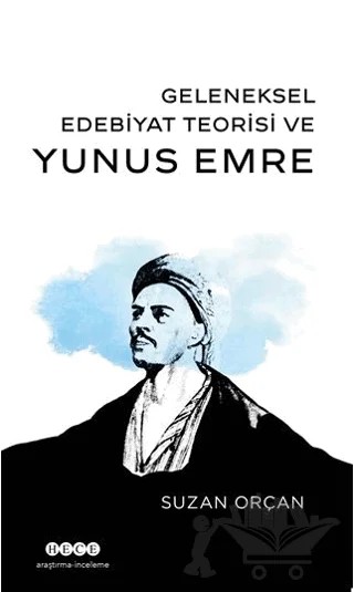 Geleneksel Edebiyat Teorisi ve Yunus Emre – Suzan Orçan – Hece Yayınları kitap kapağı