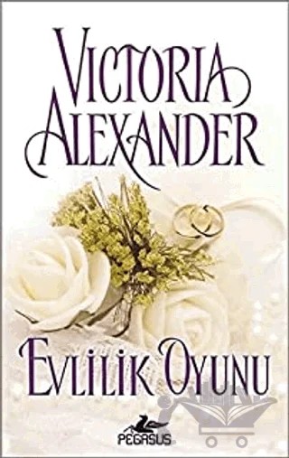 Evlilik Oyunu – Victoria Alexander – Pegasus Yayınları kitap kapağı