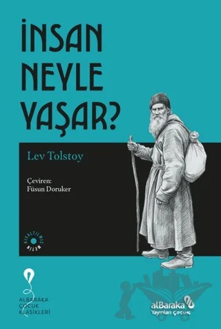 İnsan Neyle Yaşar? – Lev Nikolayeviç Tolstoy – Albaraka Yayınları - Çocuk kitap kapağı