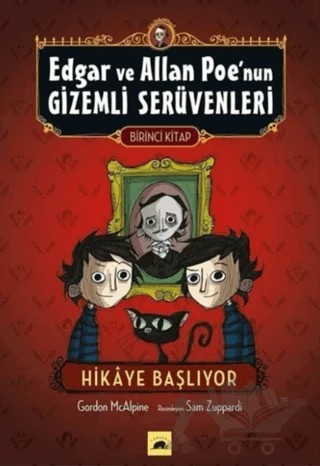 Edgar ve Allan Poe’nun Gizemli Serüvenleri - 1 : Hikaye Başlıyor – Gordon McAlpine – Kolektif Kitap kitap kapağı