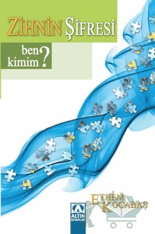 Zihnin Şifresi Ben Kimim? – Ethem Kocabaş – Altın Kitaplar kitap kapağı