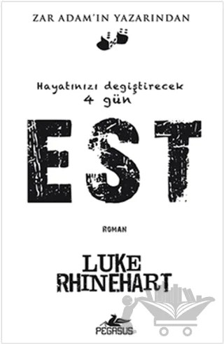 EST Hayatınızı Değiştirecek 4 Gün – Luke Rhinehart – Pegasus Yayınları kitap kapağı